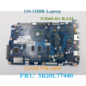 Aplicabile la Lenovo 110-15IBR Laptop Placa de baza Cu SR2KN N3060 CPU 4GB RAM CG520 NM-A804 FRU 5B20L77440