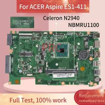 DA0Z8AMB4E0 Laptop placa de baza Pentru ACER Aspire ES1-411 Celeron N2940 Notebook Placa de baza NBMRU1100 NBMRU11002 NBMRU11026 DDR3