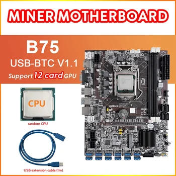 HOT-B75 12 Card BTC Mining Placa de baza+Random CPU+Cablu de Extensie USB (1M) 12XUSB3.0 Să PCIE 1X Slot LGA1155 memorie RAM DDR3 MSATA