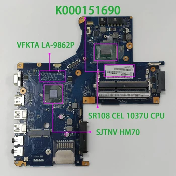 K000151690 VFKTA LA-9862P w 1037U CPU pentru Toshiba Satellite L40 L45 Laptop NoteBook PC Placa de baza Placa de baza