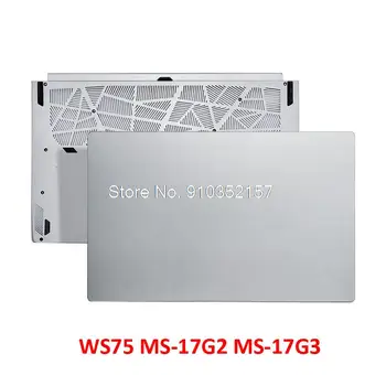 Laptop WS75 LCD Capacul Jos de Caz Pentru MSI WS75 9TL 9TK 9TJ MS-17G2 10TM 10TL 10TK MS-17G3 MS17G2 MS17G3 17G3 3077G1A224HG01