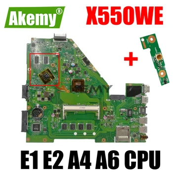 X550WE Laptop placa de baza E1 E2 A4 A6 CPU 4GB RAM pentru ASUS X550WE X550WEK X550WAK X552W X550WA Notebook Placa de baza